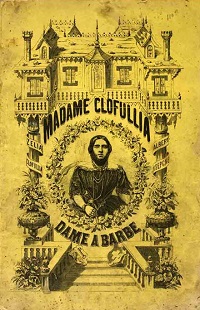 Bearded Lady - Josephine Clofullia-